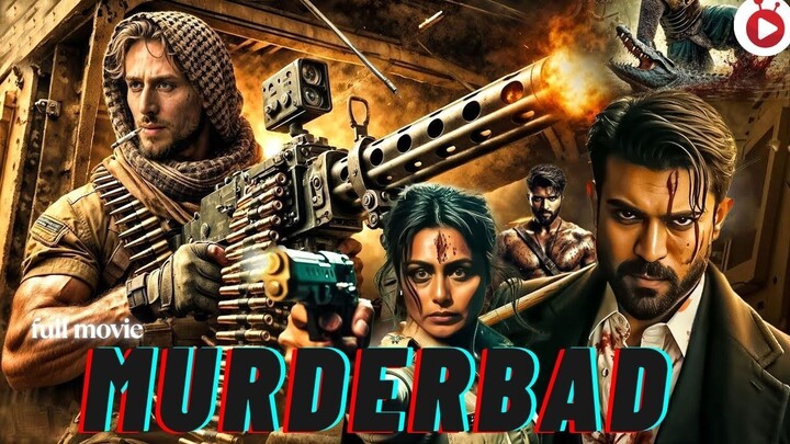 murderbad Terror Attack Full Movie hindi dubbed 2025 new tamil hindi movies mahesh babu ram charan