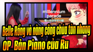 [Belle:Rồng và nàng công chúa tàn nhang]OP|millennium parade - U|Bản Piano của Ru