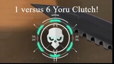 Valorant 1v6 Yoru Clutch!