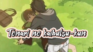 Tonari no kaibutsu-kun