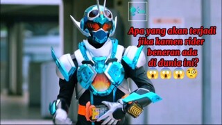 jika kamen rider beneran ada di dunia ini?