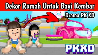 DRAMA PK XD DEKOR RUMAH UNTUK BAYI KEMBAR | PK XD | PUTRI GAMER