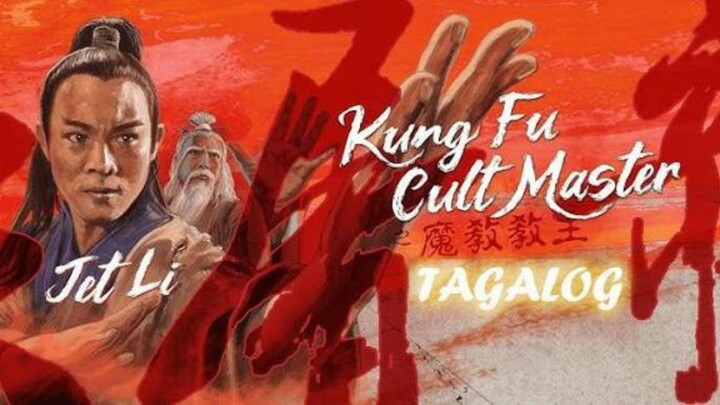 Kung Fu Cult Master : Jet Li TAGALOG DUBBED