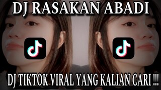 DJ RASAKAN ABADI || DJ TIKTOK VIRAL TERBARU 2023 YANG KALIAN CARI !!