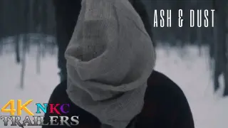 Ash & Dust Official Trailer | NKC Trailers