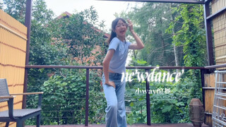 15岁翻跳《new dance》-小way编舞｜永远跳不腻的一支！
