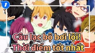 Câu lạc bộ bơi lội!|[MAD]Thời điểm tốt nhất_1