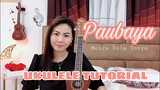 PAUBAYA | Moira dela Torre | UKULELE TUTORIAL (Easy Chords)