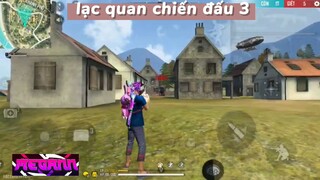 Lạc quan chiến đấu 3 #hotfreefire #fungame #hotgame #hotgamemobie