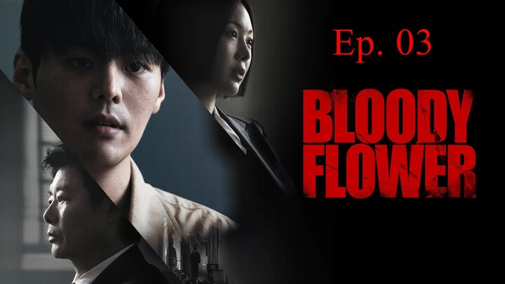 Bloody Flower E03 [sub indo]
