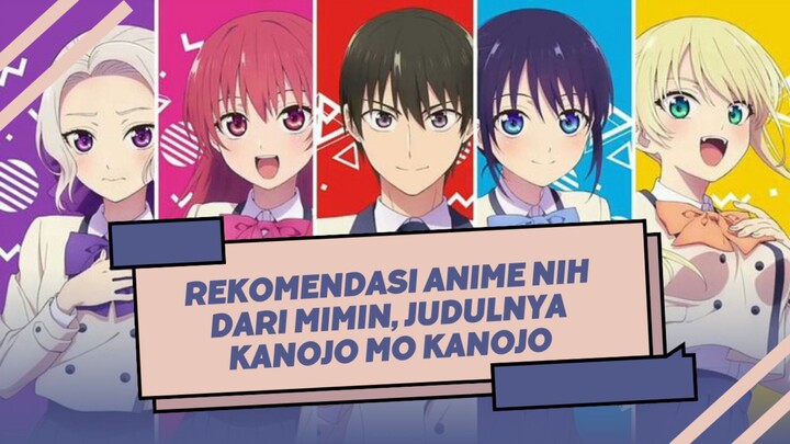 Rekomendasi anime nih judulnya kanojo mo kanojo