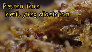 Pesona ikan kecil yang diasinkan