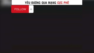 Yêu đương qua mạng cực phê