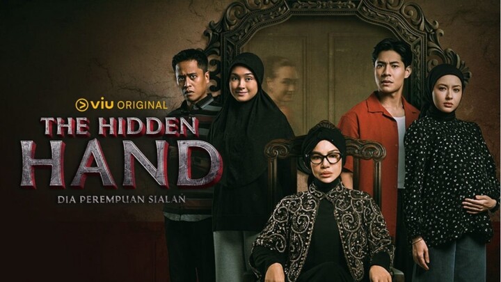 (SUB INDO)THE HIDDEN HAND : DIA PEREMPUAN SIALAN EPS 5