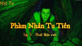 Phàm nhân tu tiên _ tập 3 - phát hiện mới