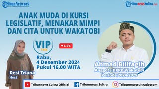 🔴LIVE VIP Talk Anak Muda di Panggung Legislatif, Menakar Mimpi dan Cita untuk Wakatobi