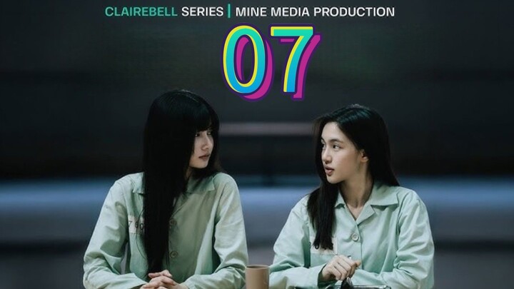 [EP.07] CLAIREBELL THE SERIES (2025) ENGSUB GL