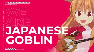 #TOUHOU | We Are Japanese Goblin เวอร์ชั่นรถแห่  4x100! - NEiX ft. TAEXS-HSCB