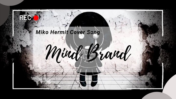 [Short Cover Song] Mind Brand - Miko Hermit