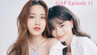 GAP The Series Episode 11 [SamMon x FreenBecky] 2022