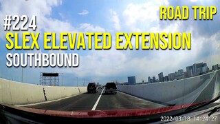 Road Trip #224 - SLEX Elevated Extension - southbound - Mar 2022