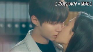 WhyHer? - EP3 : อยู่เฉยๆ ก่อนนะครับ เดี๋ยวจะเจ็บตัว