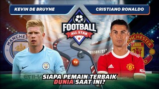 Kevin de Bruyne vs Cristiano Ronaldo: Siapa Pemain Terbaik Dunia Saat Ini!? | Football Match 83