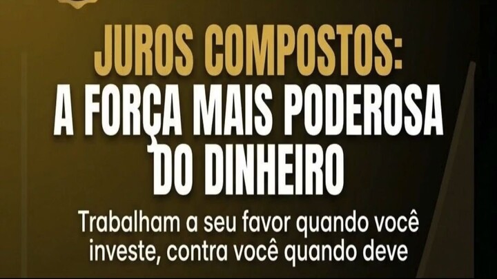 JUROS COMPOSTOS: A FORÇA MAIS PODEROSA DO DINHEIRO