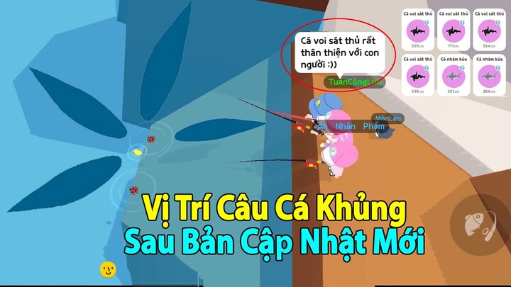 Play Together | Vị Trí Câu Cá Khủng Mới Sau Bản Cập Nhật 30/08 - Toàn Bóng Cá To