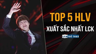 TOP 5 HLV XUẤT SẮC NHẤT LCK