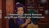3 Rekomendasi Anime Romance yang MLnya Posesif atau Cemburuan 🫣❤️