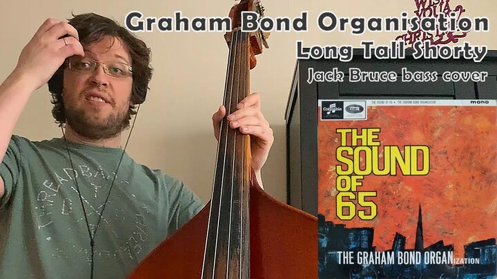 Graham Bond Organization - Long Tall Shorty (Jack Bruce bass cover)