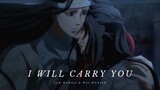 Mo Dao Zu Shi- Lan Wangji & Wei Wuxian- Carry You (AMV)