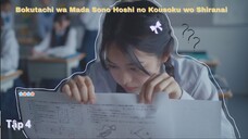 [Vietsub] Bokutachi wa Mada Sono Hoshi no Kousoku wo Shiranai - Tập 4