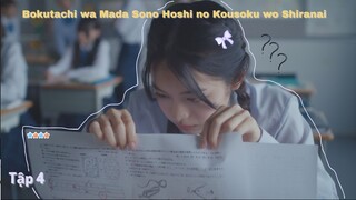 [Vietsub] Bokutachi wa Mada Sono Hoshi no Kousoku wo Shiranai - Tập 4