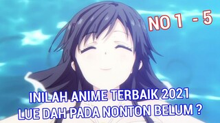 HARUS KAMU TONTON JUGA! BEST ANIME 2021 TOP 1 SAMPAI 5