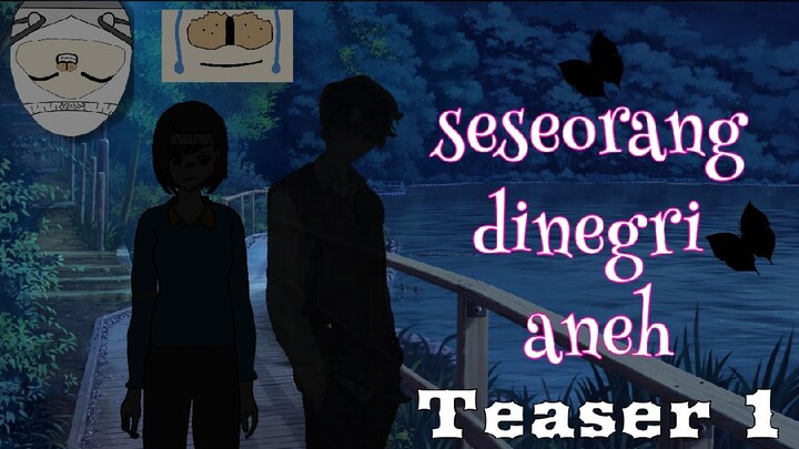 Seseorang di negeri aneh|animasi Indonesia|Ayani wulan animasion|Teaser|anime isekai