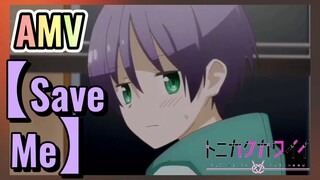 [Save Me] AMV