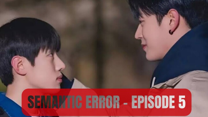 SEMANTIC ERROR S1 : [Eisode 5 - Sub Indo] storytell
