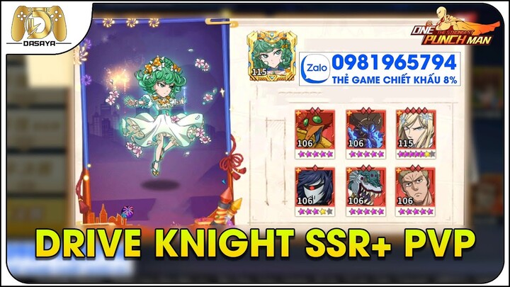 One Punch Man: The Strongest VNG: DRIVE KNIGHT VER 2 - SSR+ | TOP SERVER CHINA PVP 03/10