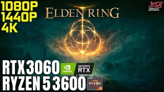 Elden Ring | Ryzen 5 3600 + RTX 3060 | 1080p, 1440p, 4K benchmarks!