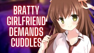 {ASMR Roleplay} Bratty Girlfriend Demands Cuddles