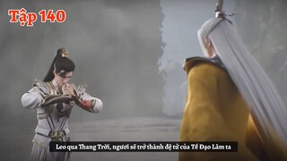 Thế Giới Hoàn Mỹ Tập 140 - Thuyết Minh Vietsub | 完美世界 第140集