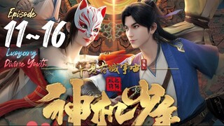 Luoyang Divine Youth Eps. 11~16 Subtitle Indonesia