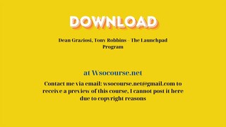 Dean Graziosi, Tony Robbins – The Launchpad Program – Free Download Courses