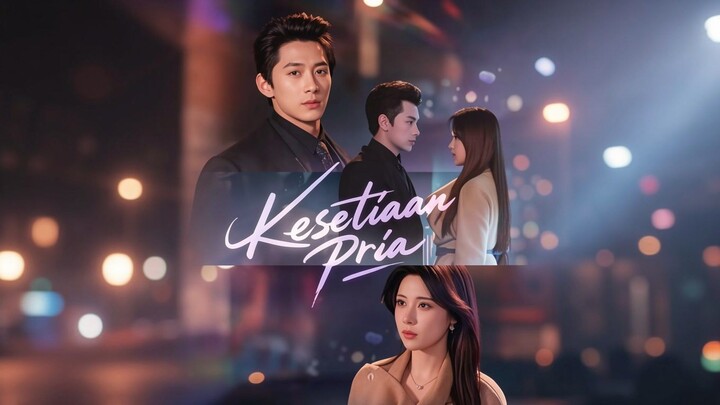 Kesetiaan Pria Full Bahasa Indonesia (MELO)