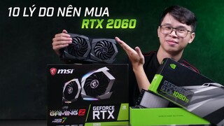 Đây là 10 lí do, khiến RTX 2060 hiện tại đang rất "ĐÁNG MUA"