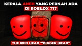 MISTERI KEPALA ANEH BERWARNA MERAH YANG ADA DI ROBLOX !!! THE RED HEAD CREEPYPASTA ROBLOX INDONESIA