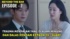 BEYOND THE BAR EPISODE 7 || ALUR CERITA DRAKOR DARI WINFOKPOP
