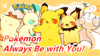 [Pokémon/MAD] Because I Wanna Always Be with You!_1